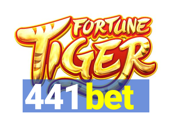 441 bet